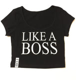 Like A Boss (Crop Top)