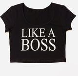 Like A Boss (Crop Top)